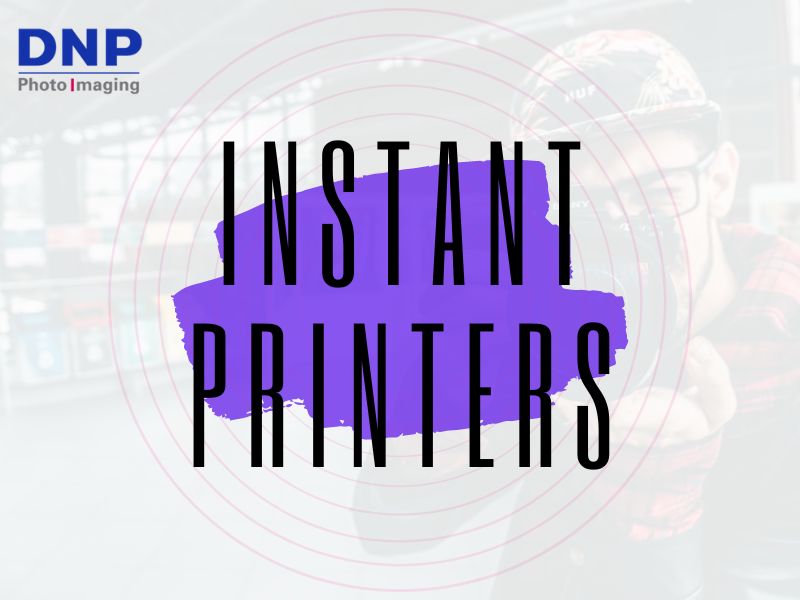 DNP Photo Imaging - Instant Printers