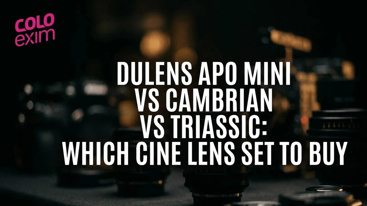 Dulens APO Mini vs Cambrian vs Triassic: Which Cine Lens Set to Buy